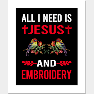 I Need Jesus And Embroidery Embroidering Embroider Posters and Art